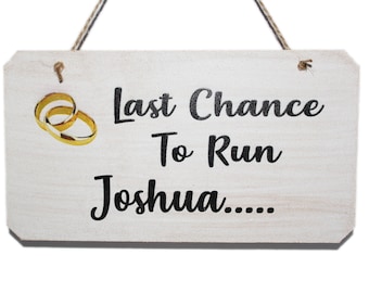 Personalized Last Chance To Run Wedding Sign: Funny Page Boy/Flowergirl Sign