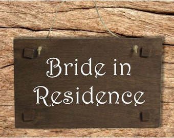 Bride in Residence Sign, Wooden Wedding Door Sign.