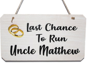 Personalized Last Chance Uncle Wedding Sign, Page Boy/Flowergirl Sign