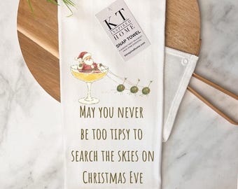 Santa snap it Kitchen Towel | Over-the-Stove Handle| Stay Put | mat you never be too tipsy to search the skies on Christmas | drunk Santa