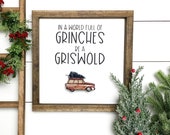 Christmas wood Sign In a world full of grinches be a Griswold nostalgic Christmas Decor