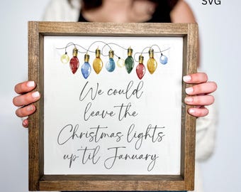 Christmas printable | print at home holiday card | we could leave the Christmas lights up ‘til January