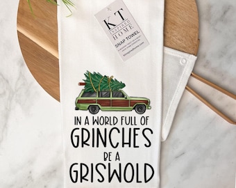 Christmas  Kitchen Towel | Over-the-Stove Handle| Stay Put | in a world full of grinches be a griswold