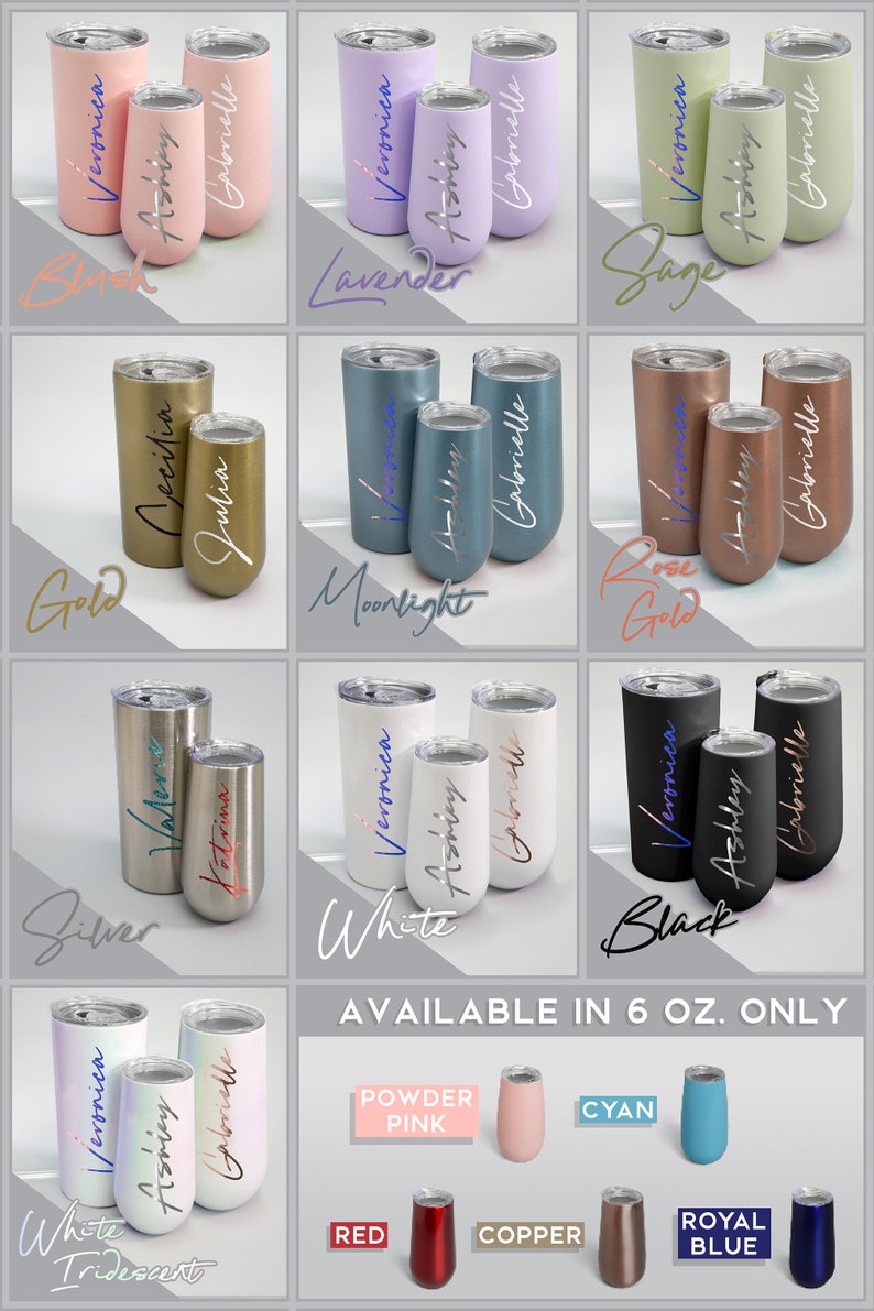 May include: A collection of personalized insulated tumblers in various colors, including pink, lavender, and gold. Each tumbler is available in 6 oz. size and features custom names in a stylish script font. The image showcases a variety of color options.