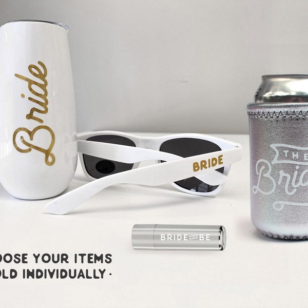 Bride Items, choose your individual items -- bride tumbler, bride sunglasses, bride to be lip balm, or bride to be can cooler