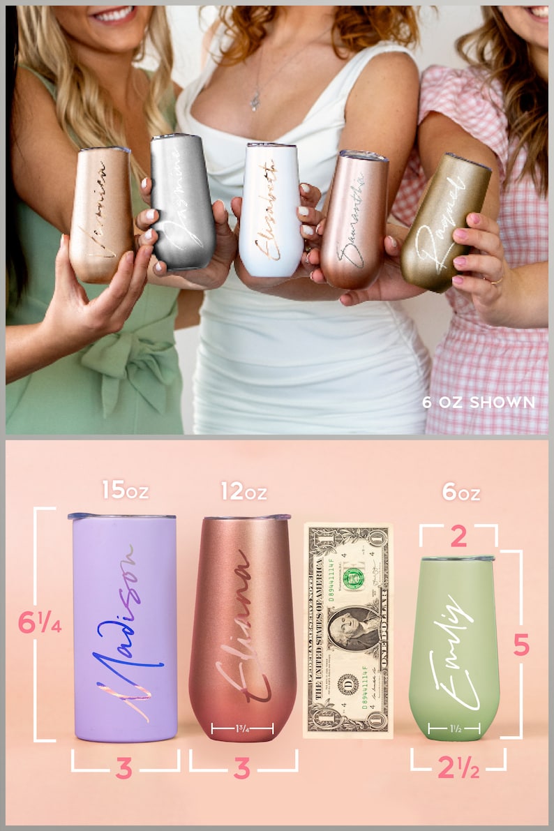 May include: A collection of personalized stemless champagne flutes in various colors, with names in elegant script. The image shows 6 oz, 12 oz, and 15 oz sizes. The 6 oz flute is 5 inches tall and 2 inches wide. The 12 oz flute is 6 1/4 inches tall and 3 inches wide.