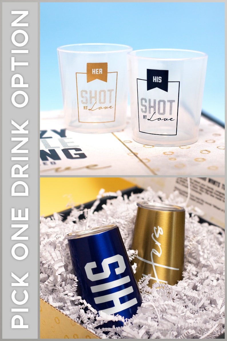 May include: Two sets of shot glasses, one set is clear plastic with gold lettering that says "Her Shot at Love" and "His Shot at Love". The second set is stainless steel, one is gold and says "His" and the other is blue and says "His".
