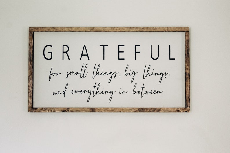 Grateful For Small Thing Big Things And Everything Sign Etsy