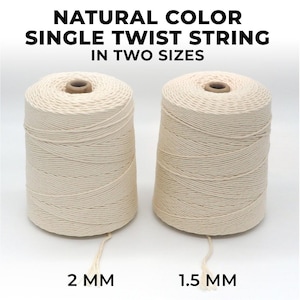 May include: Two spools of natural colour single twist string. The spool on the left is 2 mm thick and the spool on the right is 1.5 mm thick.