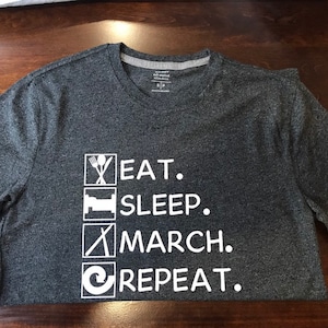 Eat. Sleep. March. Repeat. T Shirt (Drummer)