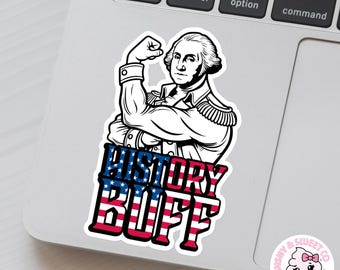 History Buff George Washington Sticker – Patriotic Vinyl Decal