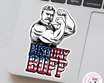 History Buff Theodore Roosevelt Sticker – Patriotic Vinyl Decal