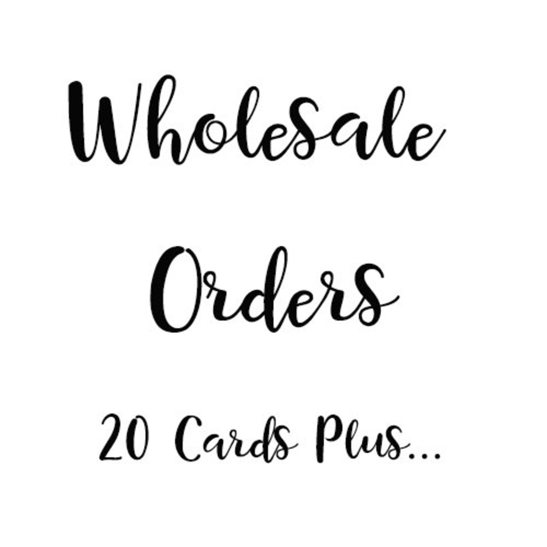 Whole Sale Greeting Card Orders 20 or More Greeting Cards Etsy