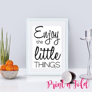 Enjoy The Little Things - Printable Wall Art - Digital Download
