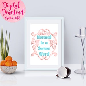 Normal Is A Swear Word Pink Quote Printable Poster Blue Inspirational Wall Print