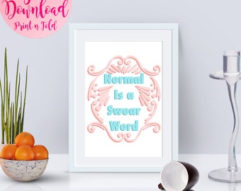 Normal Is A Swear Word Pink Quote Printable Poster Blue Inspirational Wall Print