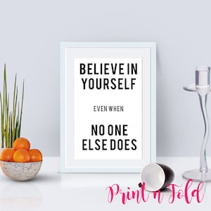 Believe in Yourself - Printable Poster - Digital Download - Motivational Poster