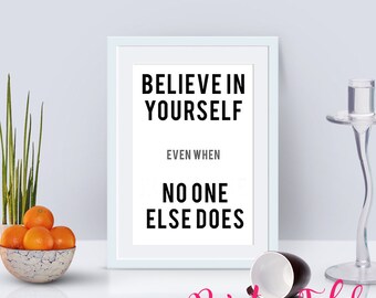 Believe in Yourself - Printable Poster - Digital Download - Motivational Poster