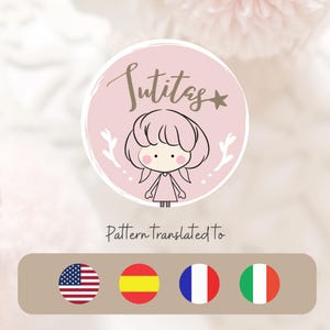 May include: A pink circle with the word "Sutitas" and a star. Inside the circle is a cartoon illustration of a girl with pink hair and a pink dress. The text "Pattern Translated To" is below the circle. Below the text are four flags: American, Spanish, French, and Italian.