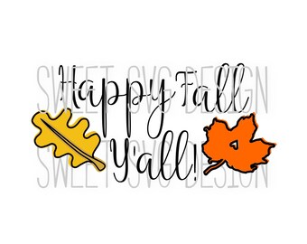 Happy Fall Y'all quote svg, autumn svg fall svg shirt design, vinyl, HTV, clip art, cutting file, digital file, decal, Jpeg, png, commercial