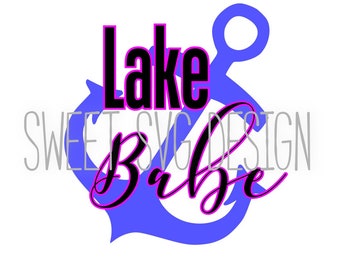 Lake Babe svg cutting file, lake shirt design, lake decal design, lake cutting file, lake clip art, commercial use svg, Lake svg, anchor svg