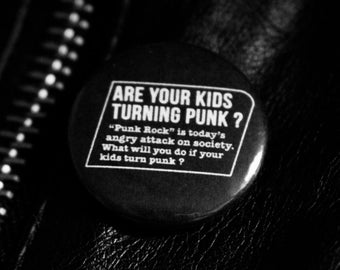 Are Your Kids Turning Punk? - Handmade 2.5cm (1-inch) Button Badge - Punk