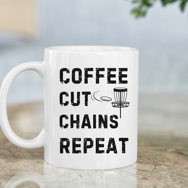 Coffee, Cut, Chains, Repeat Disc Golf Mug | Boyfriend Gift | Girlfriend Gift | Gift for Him | Gift for Friend | Novelty Mug, Dishwasher Safe