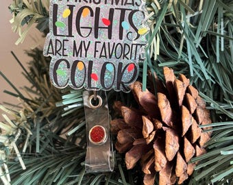 Badge reel, Christmas lights are my favorite color
