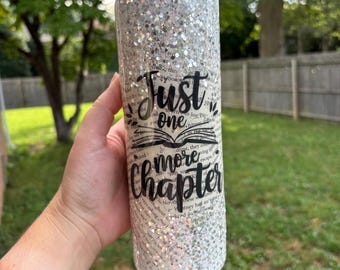 CLEARANCE | Just One More Chapter, Book lover tumbler