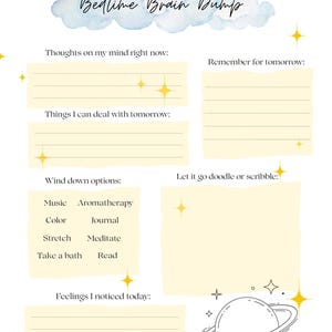 May include: A white and yellow printable "Bedtime Brain Dump" journal page. The page includes prompts for thoughts, to-do lists, wind-down options, and doodles. Decorative elements include a watercolor cloud and star accents.