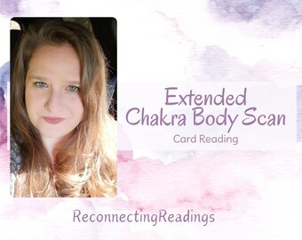 Extended Chakra Body Scan Energy Card Reading