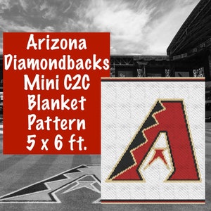 May include: A white blanket pattern featuring the Arizona Diamondbacks logo, a red and black letter "A" with gold accents. The blanket measures 5 x 6 ft. Text on a red background reads "Arizona Diamondbacks Mini C2C Blanket Pattern".