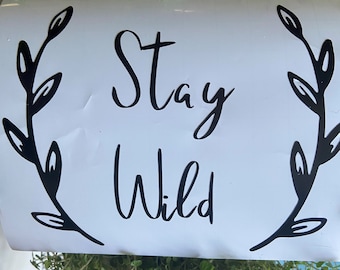 Stay Wild Decal
