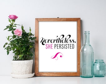 Nevertheless, She Persisted. Vinyl Sticker - Bumper Or Decal In 3x3 Or 5x5 Inch Sizes - View #11