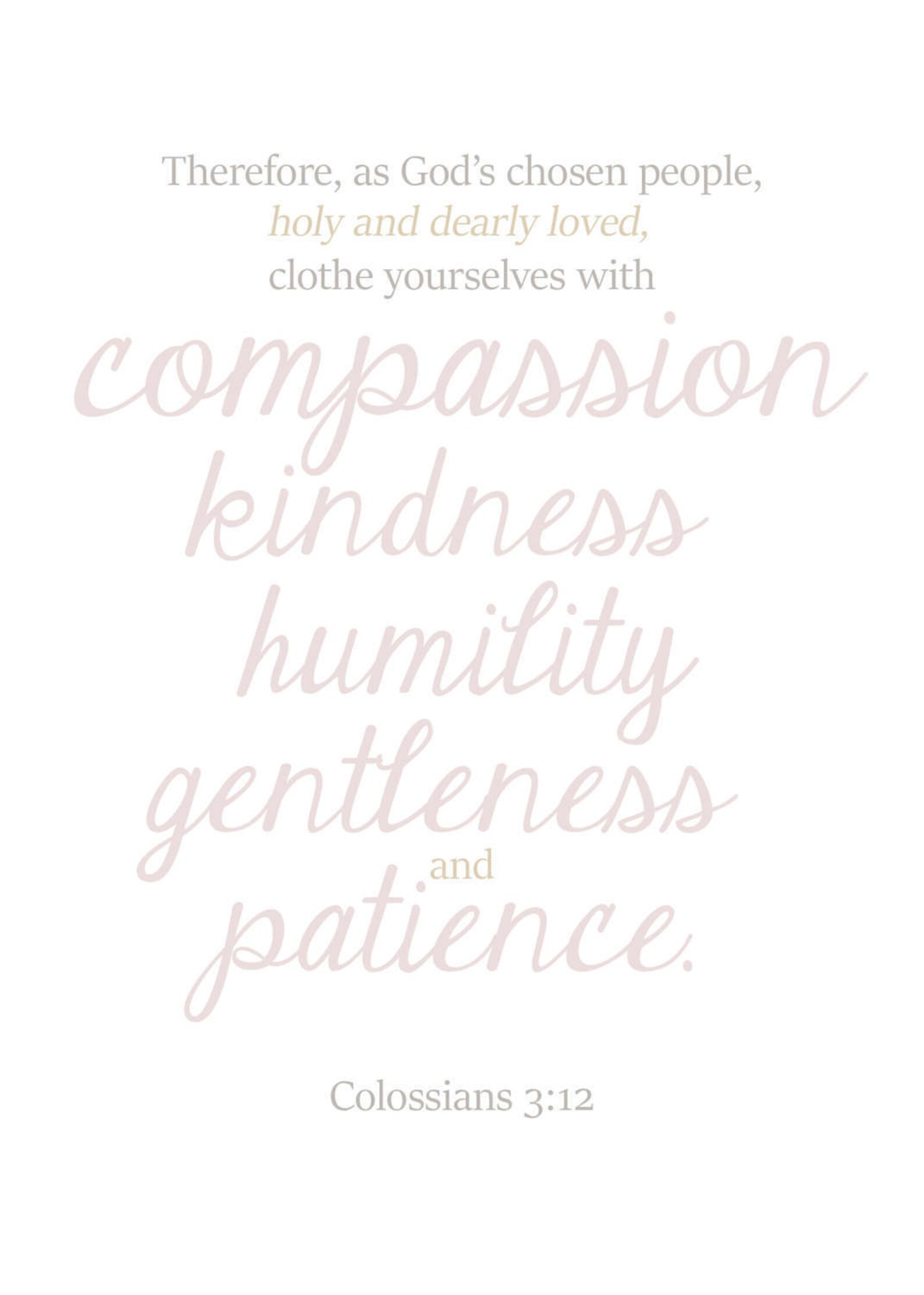 Clothe Yourselves With Compassion Kindness Humility Gentleness Etsy