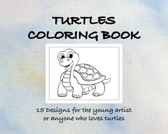 15 Designs of Turtles Coloring Pages, Digital Download, for Boys and Girls, for anyone who loves turtles!