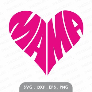 MAMA in Heart Shape Typography - Svg, Eps, Dxf, Png File- Mother Clipart, Vinyl / Sticker Cut, Engrave, Cricut, Silhouette, Instant Download