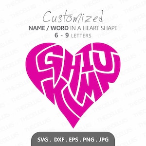 NOM / MOT personnalisé en forme de coeur typographie - Svg, Eps, Dxf, Png, Jpg fichier - découpe de vinyle, impression, gravure, Cricut (6 à 9 lettres)