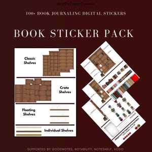 May include: Digital sticker pack for book journaling. The image shows various sticker designs, including classic shelves, crate shelves, floating shelves, and individual shelves. The pack includes over 100 stickers and is supported by GoodNotes, Notability, Noteshelf, and Xodo.