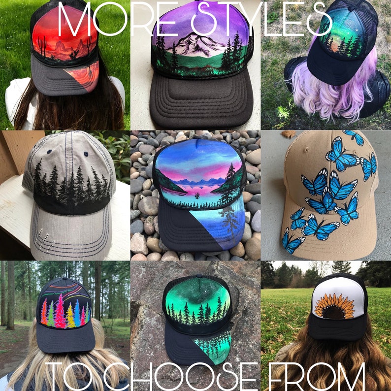 May include: A collection of hand-painted trucker hats with various designs. The hats feature landscape scenes, including mountains, forests, and sunsets, as well as butterfly and sunflower designs. The text "MORE STYLES TO CHOOSE FROM" is displayed.
