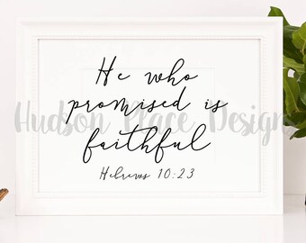 He Who Promised is Faithful Hebrews 10:23 Christian Verse SVG file baby shower gift Nursery Decor Sign Stencil Printable Verse Script Font