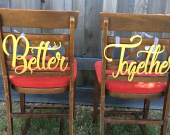 wedding chair signs, better together signs, wood wedding signs, photo prop, reception signs