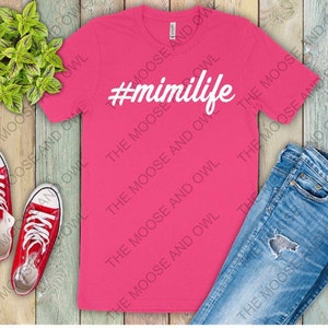 Mimi life, Mimi gift, Mimi tshirt, #mimilife, new Mimi shirt, Mother’s Day gift for Mimi