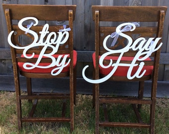 wedding chair signs, stop by say hi signs, wood wedding signs, photo prop, reception signs