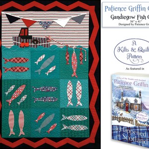 May include: A quilt pattern featuring a red, white, and blue fishing boat with a net full of fish. The quilt is made up of squares with different patterns, including plaid and stripes. The quilt is titled "Gandiegow Fish Quilt" and is designed by Patience Griffin. The quilt is 56 inches by 41 inches.