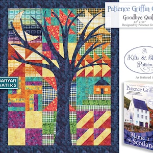 May include: A quilt pattern featuring a tree with a crescent moon, a small house, and a variety of colorful patchwork squares. The quilt is 42 inches by 54 inches and is designed by Patience Griffin. The pattern is called "Goodbye Quilt" and is a Kilts & Quilts pattern.