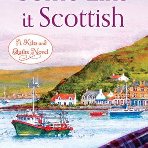 Personalized, Signed Copy of Some Like It Scottish, book 3 in the Kilts and Quilts series by Patience Griffin image 2