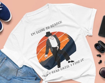 Im going to search for my star until i find it Shirt, Postive T Shirt, Love Your Life, Motivation TShirt, Inspirational Tee, Motivational