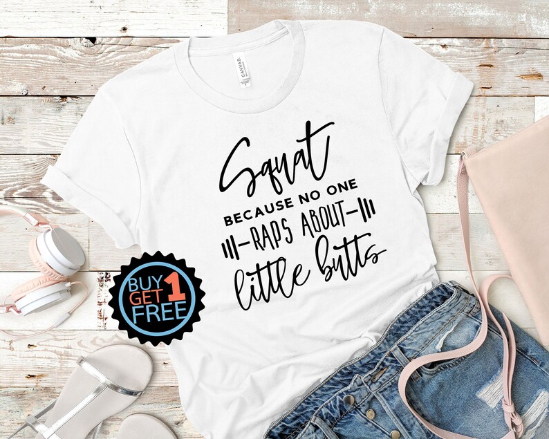 Funny gym shirt CrossFit Shirt Do work Shirt Squats because nobody raps about small butts