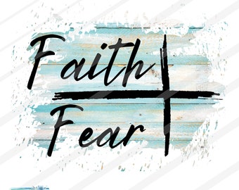 Faith over Fear | PNG DIGITAL FILE | Blessed cross inspirational sublimation printable | Make Cards Shirts Totes
